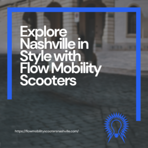 Mobility Scooter Rentals in Nashville